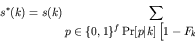 \begin{displaymath}
s^*(k) = s(k) \sum_{\mbox{\boldmath\(p\)\unboldmath }\in\{0,...
...ldmath }^{\rm T}\mbox{\boldmath\(\phi\)\unboldmath })\right]/N
\end{displaymath}