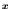 $\mbox{\boldmath\(x\)\unboldmath }$