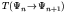$T(\Psi_n \!\rightarrow\!\Psi_{n+1})$